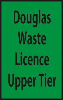 Douglas Waste Licence Upper Tier