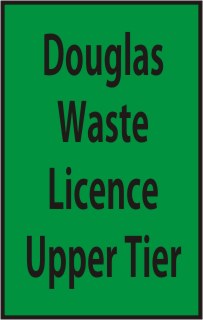 Douglas Waste Licence Upper Tier
